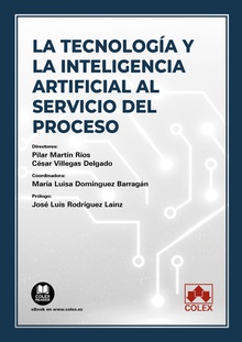 La tecnología y la inteligencia artificial al servicio del proceso