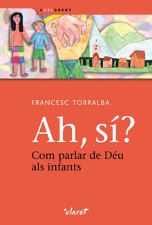 Ah, sí? Com parlar de Déu als infants