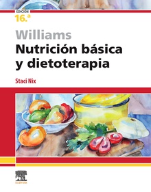 Williams. Nutrición básica y dietoterapia, 16.ª Edición