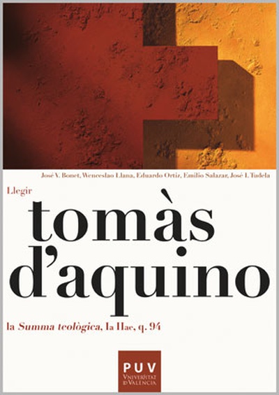 Tomàs d'Aquino: Llegir la «Summa Teològica, Ia IIae, q. 94»