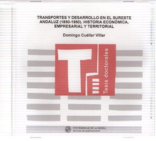 Transportes y desarrollo en el sureste andaluz (1850-1950)