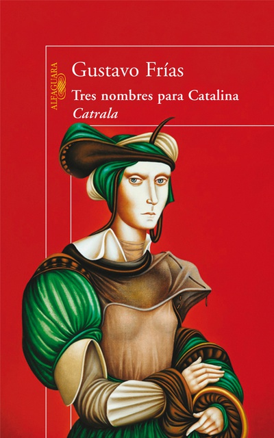 Tres nombres para Catalina Catrala