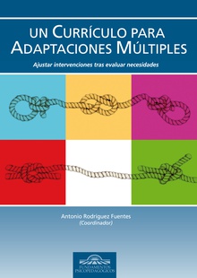 Un Currículo para Adaptaciones Múltiples. Ajustar Intervenciones tras evaluar Necesidades