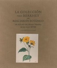 La colección Van Berkhey del Jardín Botánico. Un atlas del reino vegetal en el s
