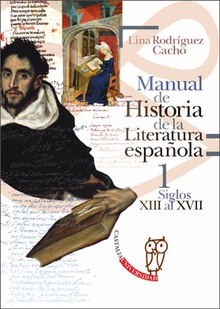 Manual de Historia de la Literatura española 1 Siglos XIII al XVII - 2 Siglos XVIII al XX (hasta 1975)