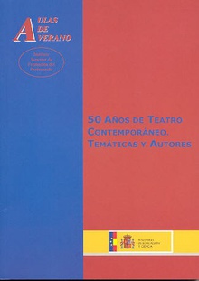 50 años de teatro contemporáneo. Temáticas y autores