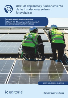 Replanteo y funcionamiento de las instalaciones solares fotovoltaicas. ENAE0108 - Montaje y Mantenimiento de Instalaciones Solares Fotovoltaicas