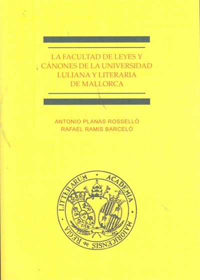 La Facultad de Leyes y Cánones de la Universidad Luliana y Literaria de Mallorca