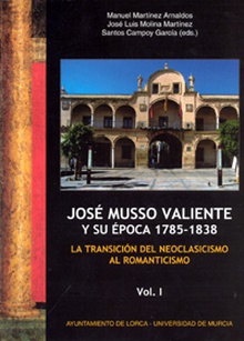 José Musso Valiente y Su Época 1785-1838. (2 Vol.)