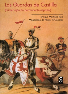 Las Guardas de Castilla. Primer ejército permanente español