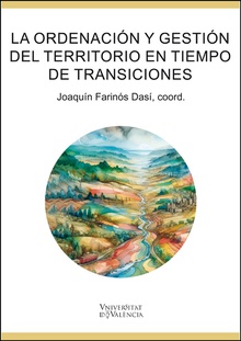 La ordenación y gestión del territorio en tiempos de transiciones
