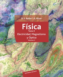 Física. Tomo II: Electricidad, magnetismo y óptica (Volumen 2)