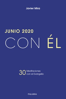 Junio 2020, con Él