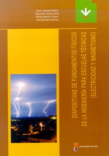 Diapositivas de fundamentos físicos de la ingenieria para Escuelas Técnicas (electricidad y magnetismo)(Textos didácticos)