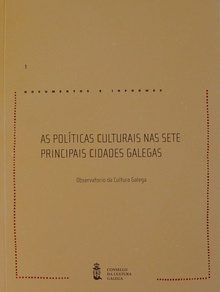 As políticas culturais nas sete principais cidades galegas