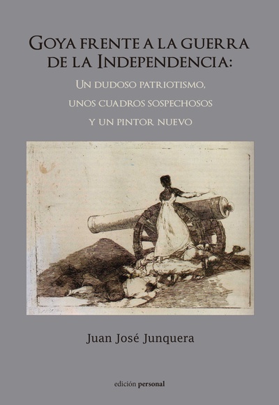 Goya frente a la Guerra de la Independencia