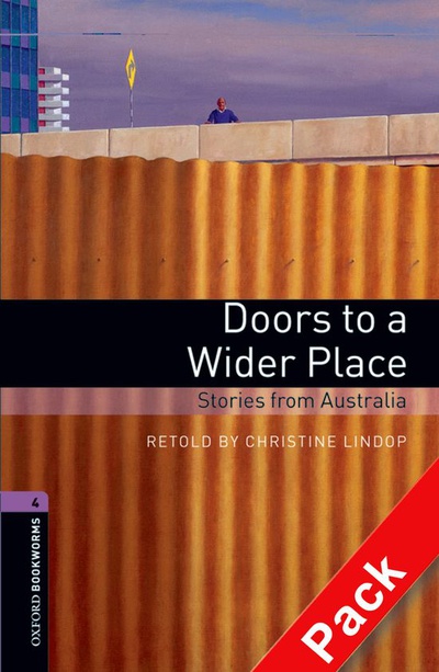 Oxford Bookworms 4. Doors to a Wider Place. Stories from Australia CD Pack