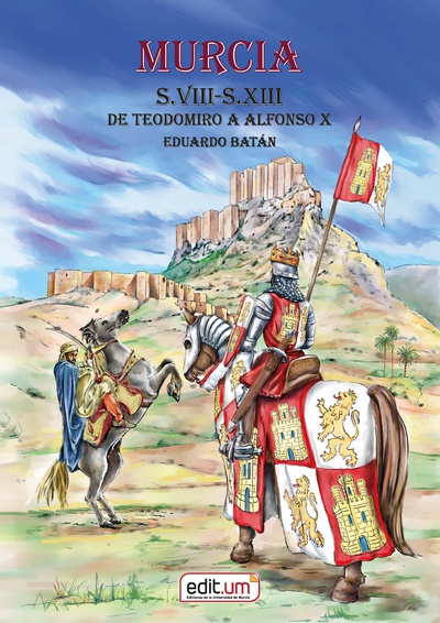 Murcia S.Viii-S.Xiii. de Teodomiro a Alfonso X