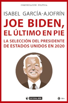 Joe Biden, el último en pie