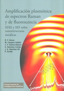 Amplificación plasmónica de espectros Raman y de fluorescencia : SERS y SEF sobre nanoestructuras metálicas