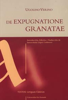 De expugnatione granatae : panegirycon ad Ferdinandum regem et Isabellam reginam Hispaniarium de saracenae baetidos gloriosa expugnatione