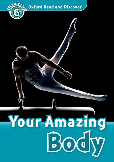 Oxford Read and Discover 6. Your Amazing Body Audio CD Pack
