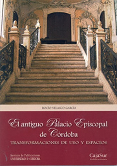 El antiguo palacio episcopal de Córdoba