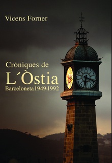 Cròniques de LÒstia. Barceloneta 1949-1992