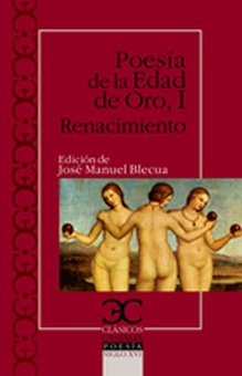 Poesía de la Edad de Oro I. Renacimiento                                        .
