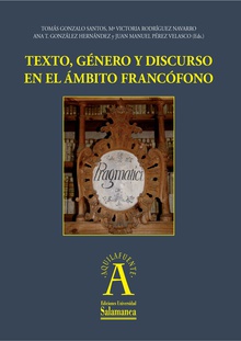 TEXTO, GÉNERO Y DISCURSO EN EL ÁMBITO FRANCÓFONO