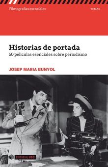 Historias de portada. 50 películas esenciales sobre periodismo