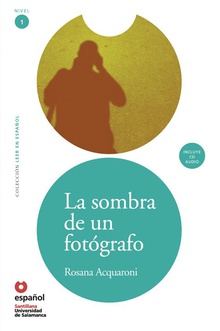 LEER EN ESPAÑOL NIVEL 1 LA SOMBRA DE UN FOTOGRAFO + CD