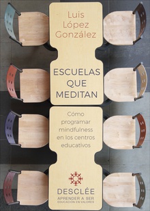 Escuelas que meditan. Cómo programar mindfulness en los centros educativos