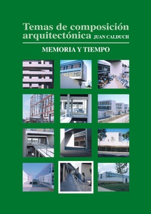 Temas de composición arquitectónica. 11.Memoria y tiempo