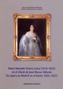 Maria Manuela Oreiro de Lema (1818-1854) en el Diario de Jose Musso Valiente (La Opera en Madrid en el Bienio 1836-1837)