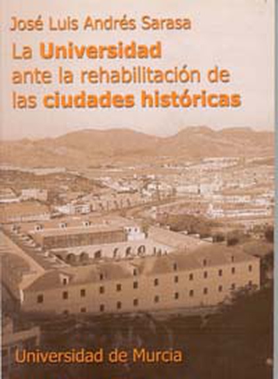 La Universidad ante la Rehabilitación de las Ciudades Historicas