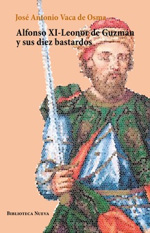 Alfonso XI-Leonor de Guzmán y sus diez bastardos