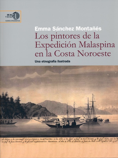 Los pintores de la expedición Malaspina en la costa noroeste : una etnografía ilustrada