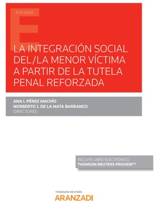 La integración social del/la menor víctima a partir de la tutela penal reforzada (Papel + e-book)
