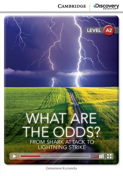 What Are the Odds? From Shark Attack to Lightning Strike Low Intermediate Book with Online Access