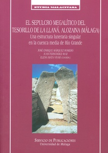 El sepulcro megalítico del Tesorillo de La Llaná, Alozaina (Málaga)