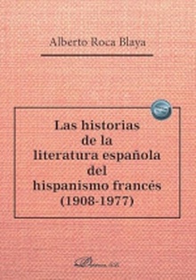 Las historias de la literatura española del hispanismo francés (1908-1977)