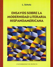 Ensayos sobre la Modernidad Literaria Hispanoamericana