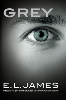 Grey («Cincuenta sombras» contada por Christian Grey 1)