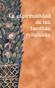Espiritualidad de las familias religiosas, La