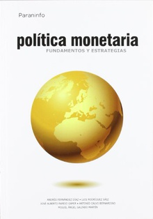 POLÍTICA MONETARIA. FUNDAMENTOS Y ESTRATEGIAS