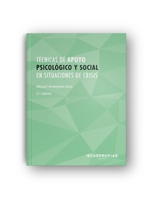 Técnicas de apoyo psicológico y social en situaciones de crisis (2ª edición)