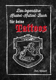Das legendäre Krakel-Kritzel-Buch für deine Tattoos