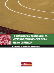 La Información Taurina en los Medios de Comunicación de la Región de Murcia.