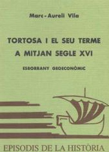 TORTOSA I EL SEU TERME A MITJAN SEGLE XVI